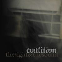 Coalition - The Sight & the Sound