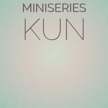 Various Artists - Miniseries Kun