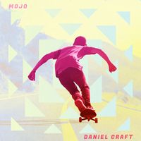 Daniel Craft - Mojo