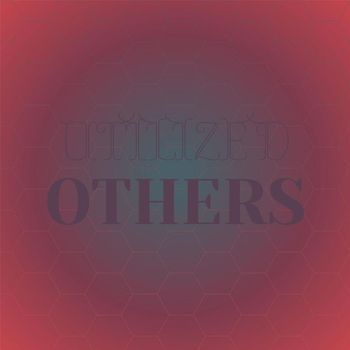 Various Artists - Utilized Others