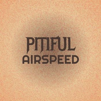 Various Artists - Pitiful Airspeed