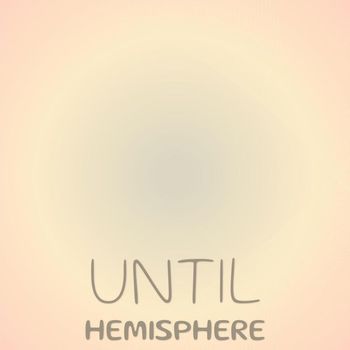 Various Artists - Until Hemisphere