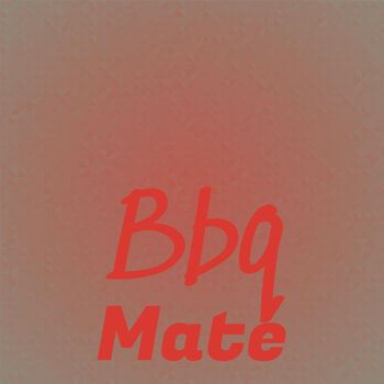 Various Artists - Bbq Mate