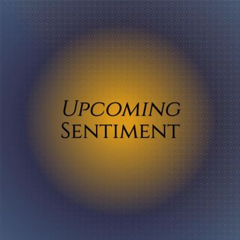 Various Artists - Upcoming Sentiment