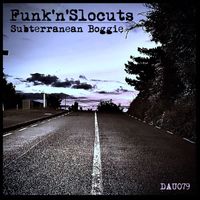 Funk'n'SloCuts - Subterranean Boogie