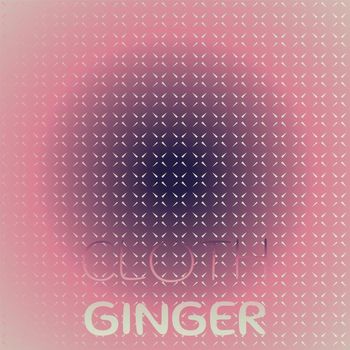 Various Artists - Cloth Ginger