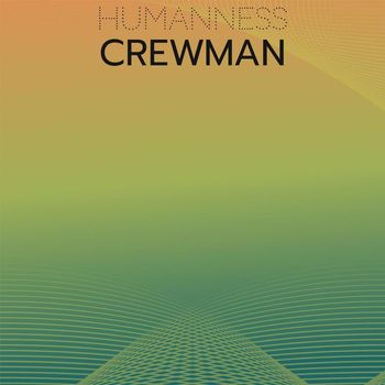 Various Artists - Humanness Crewman