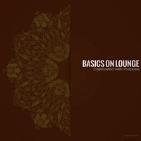 Basics On Lounge - Captivated with Purpose