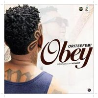 Oritse Femi - Obey (Explicit)