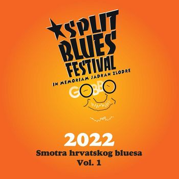 Razni Izvođači - Split Blues Festival 2022 - Smotra Hrvatskog Bluesa, Vol. 1 (In Memoriam Jadran Zlodre Gobbo, Live)