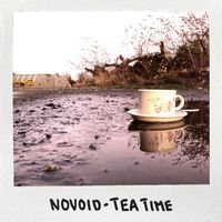 NOVOID - Tea Time