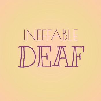 Various Artists - Ineffable Deaf