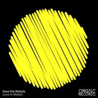 Save the Robots - Love in Motion