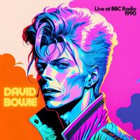 David Bowie - David Bowie - Live at BBC Radio 1990