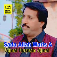 Ajmal Hussain Ajmal - Sada Allah Waris A - Single
