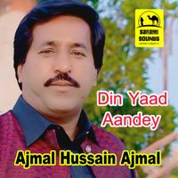 Ajmal Hussain Ajmal - Din Yaad Aandey - Single