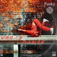 Funky - Vas y danse (Explicit)