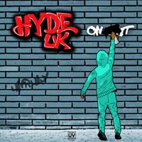 Hyde UK - On It