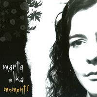 Marta Elka - Moments