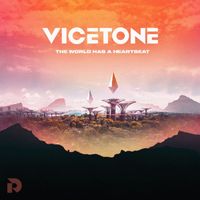 Vicetone - The World Has A Heartbeat