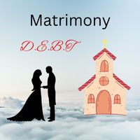 D.E.B.T - Matrimony