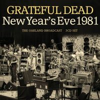 Grateful Dead - New Year's Eve 1981
