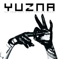Yuzna - All Your Love Ain't Worth A Penny (Explicit)