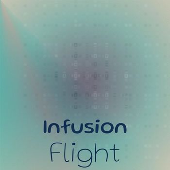 Various Artists - Infusion Flight