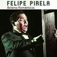 Felipe Pirela - Boleros Románticos