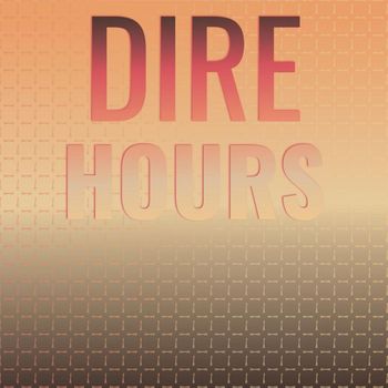Various Artists - Dire Hours