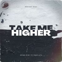 Brotsky Beat - Take Me Higher