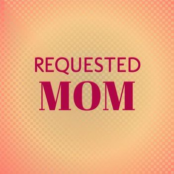Various Artists - Requested Mom