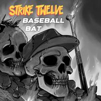 Strike Twelve - Baseball Bat (Explicit)
