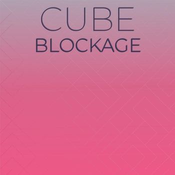 Various Artists - Cube Blockage