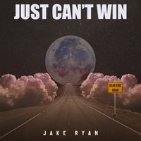 Jake Ryan - Just Can't Win