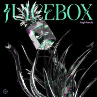 Hugh Hardie - Juicebox (Explicit)