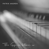 Patrik Andrén - The Space Between Us