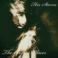 The Empty Places - Her Storm