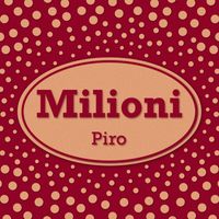 Piro - Milioni