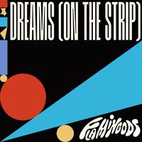 Flamingods - Dreams (On The Strip)