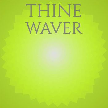 Various Artists - Thine Waver