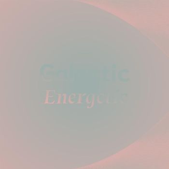 Various Artists - Galactic Energetic