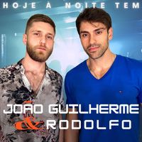 João Guilherme & Rodolfo - Hoje à Noite Tem (Explicit)