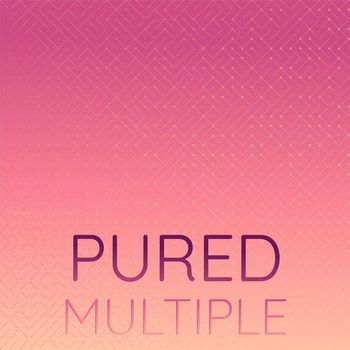 Various Artists - Pured Multiple