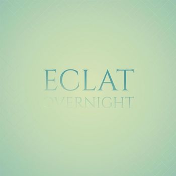 Various Artists - Eclat Overnight