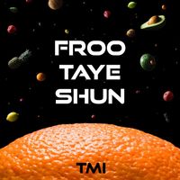 Tmi - FROO TAYE SHUN