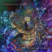 Franco Esteve - Dimensional Drift