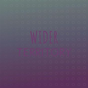 Various Artists - Wider Territory