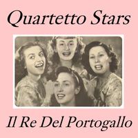 Quartetto Stars - Il Re Del Portogallo