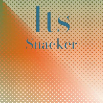 Various Artists - Its Snacker